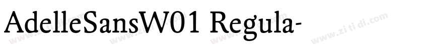 AdelleSansW01 Regula字体转换 AdelleSansW01 Regula字体转换